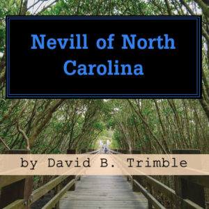 Nevill of North Carolina by David B Trimble (2001)